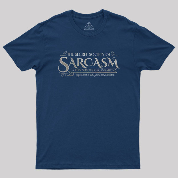 Secret Society of Sarcasm Geek T-Shirt