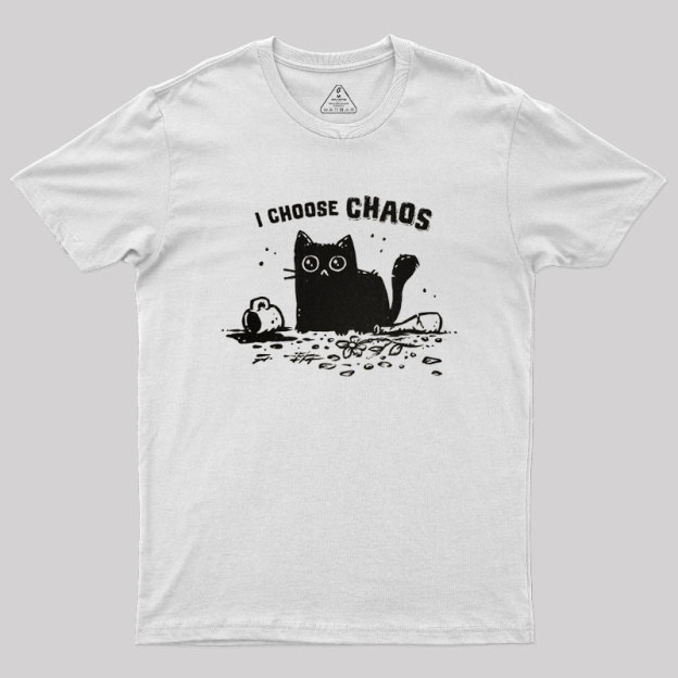 I Choose Chaos Geek T-Shirt