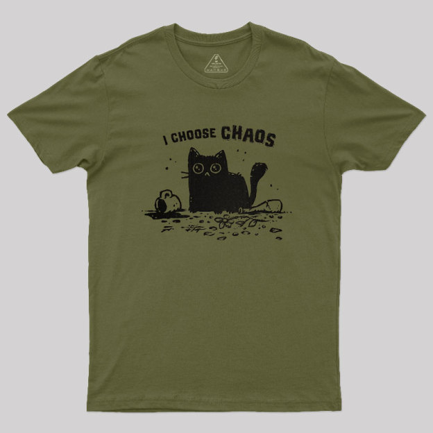 I Choose Chaos Geek T-Shirt