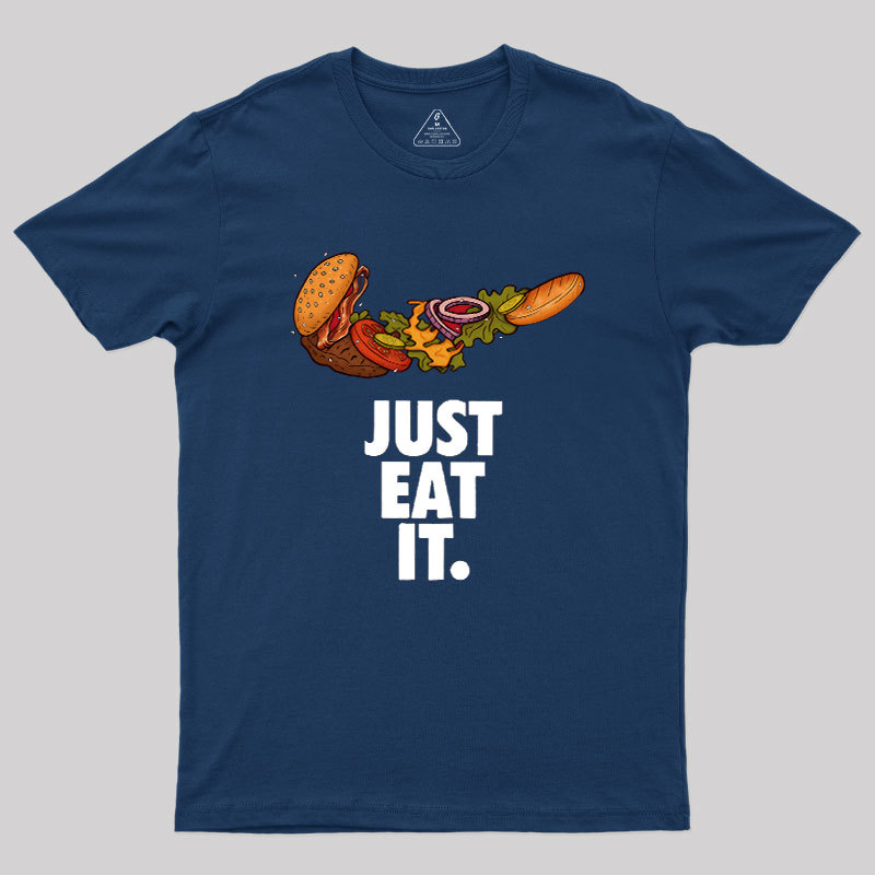 Just Eat It Geek T-Shirt