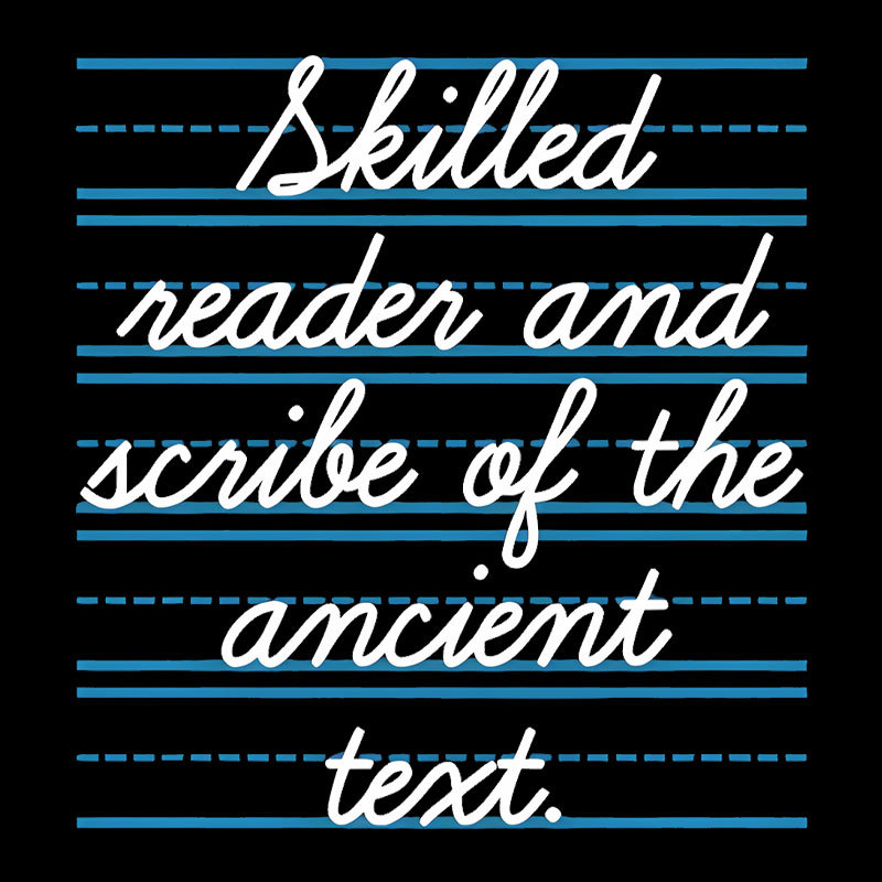 Skilled Reader And Scribe Of The Ancient Text Geek T-Shirt