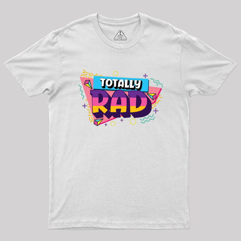 Totally Rad 80s sci fi Geek T-Shirt