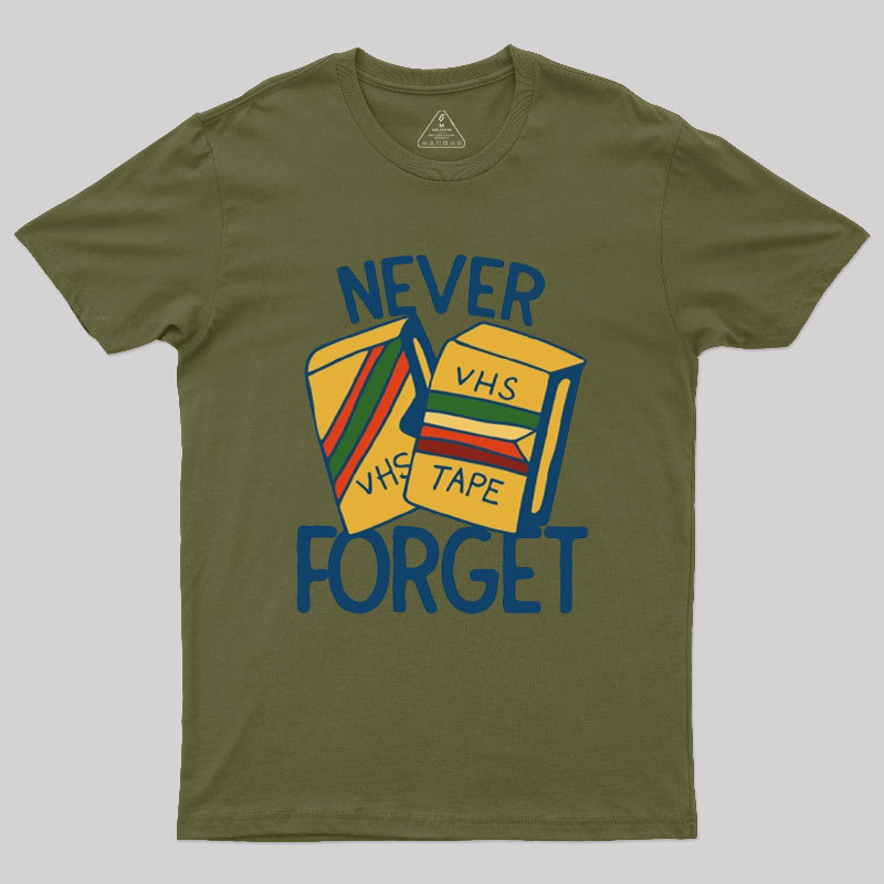 Never forget VHS tapes Geek T-Shirt
