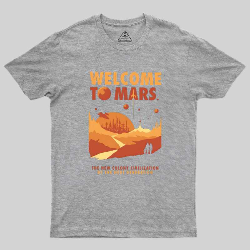 Welcom to Mars Geek T-Shirt