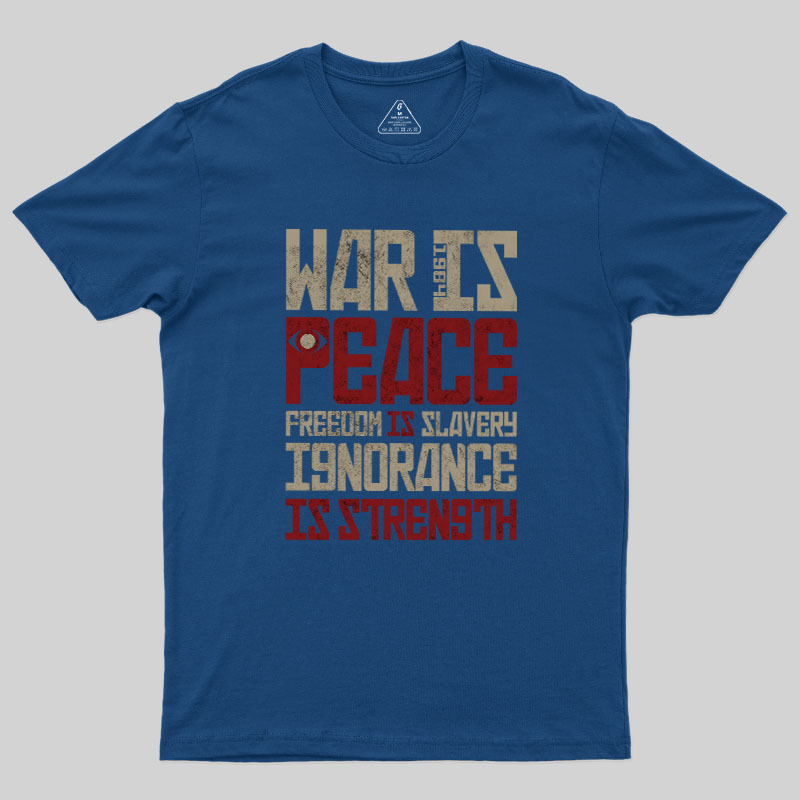 War is Peace Geek T-Shirt