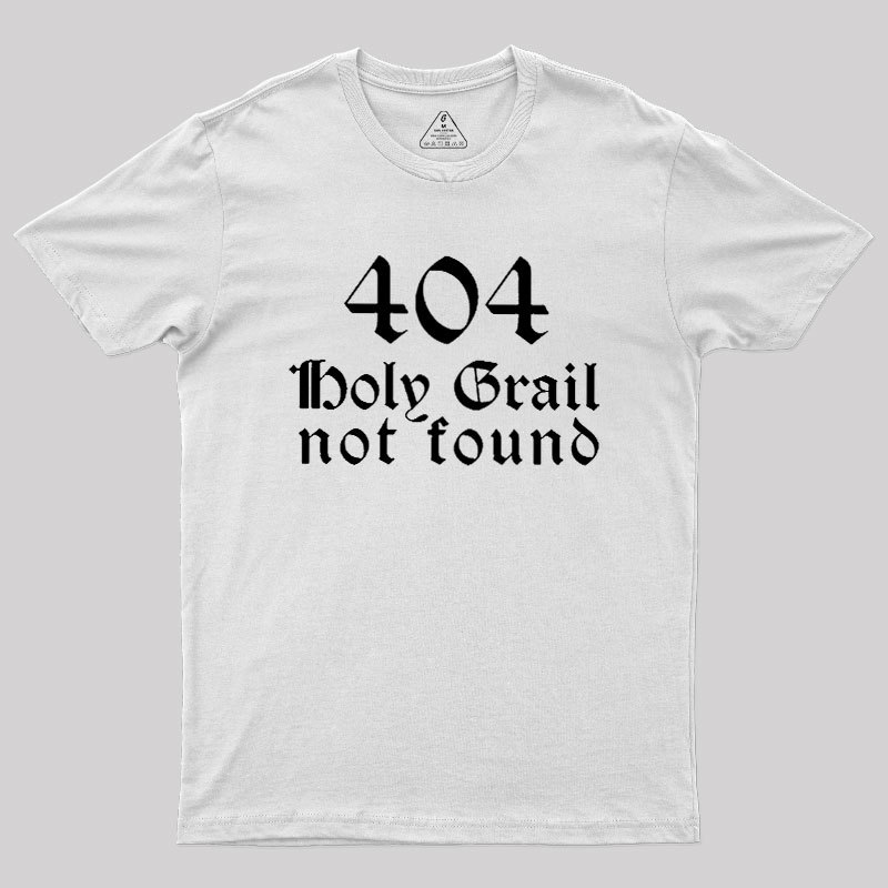 Erro 404 Holy Grial Not Found Geek T-Shirt