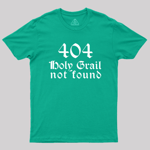 Erro 404 Holy Grial Not Found Geek T-Shirt