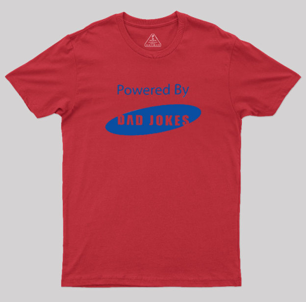 Powered by Dad Jokes Geek T-Shirt