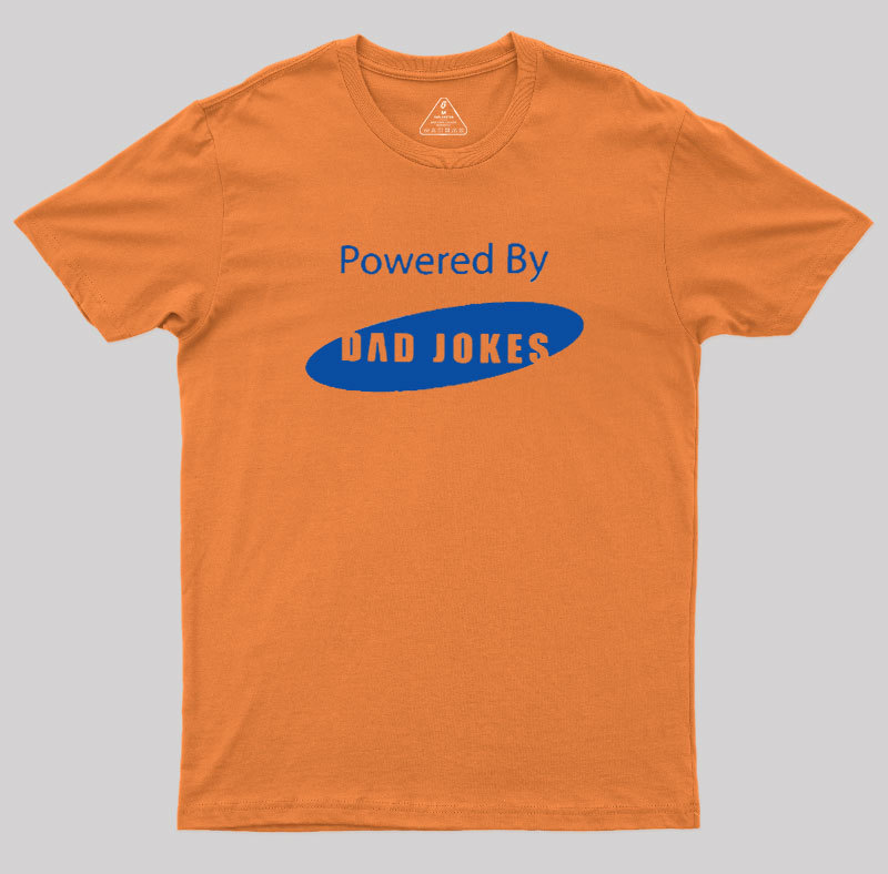 Powered by Dad Jokes Geek T-Shirt
