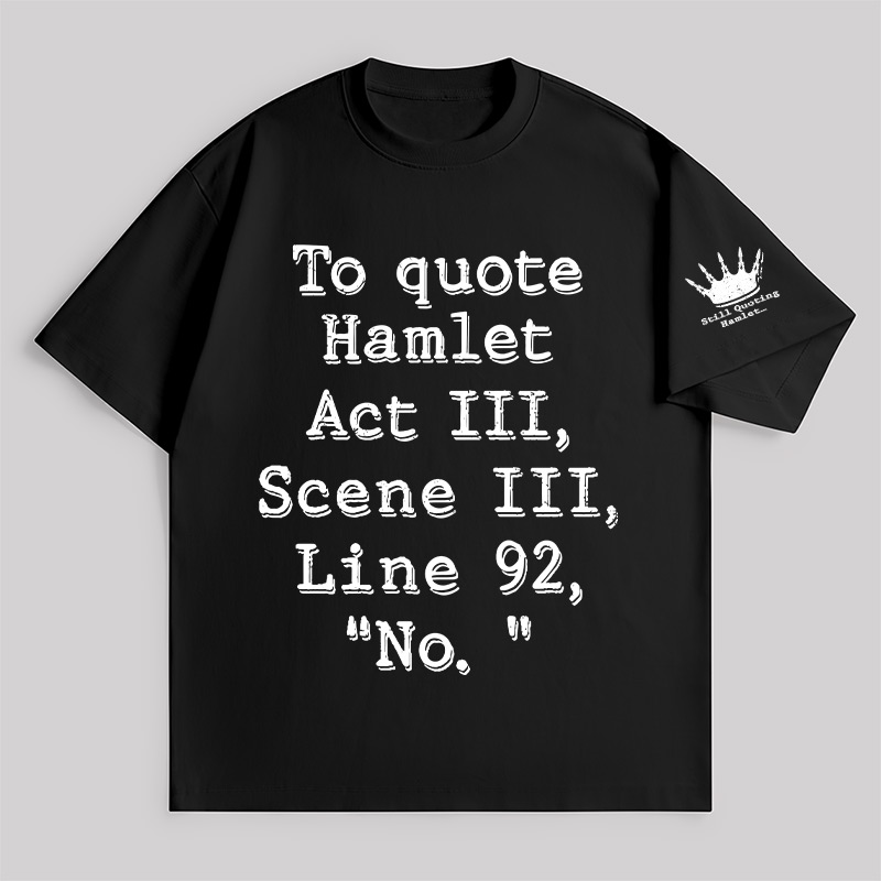 To Quote Hamlet Unisex Oversized T-shirt