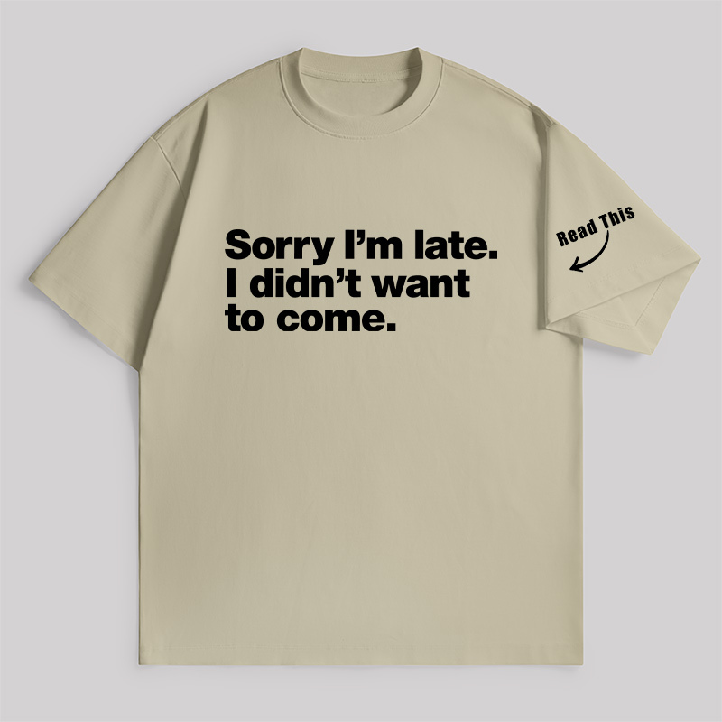 I Didn't Want to Come Unisex Oversized T-shirt