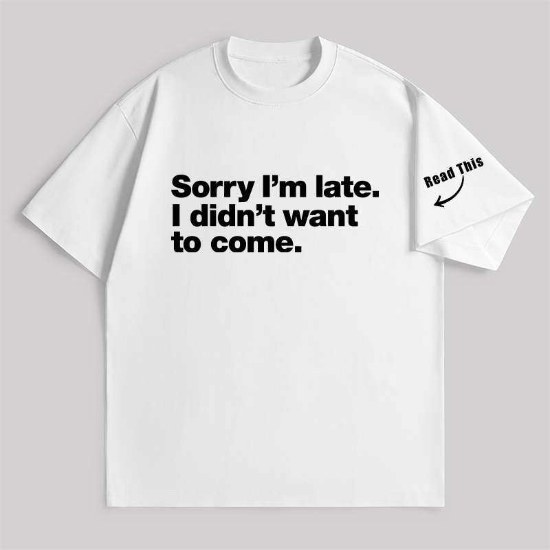 I Didn't Want to Come Unisex Oversized T-shirt