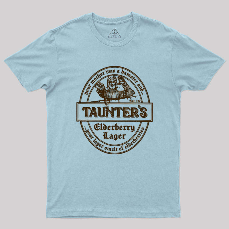Your Lager Smelt of Elderberries Geek T-Shirt