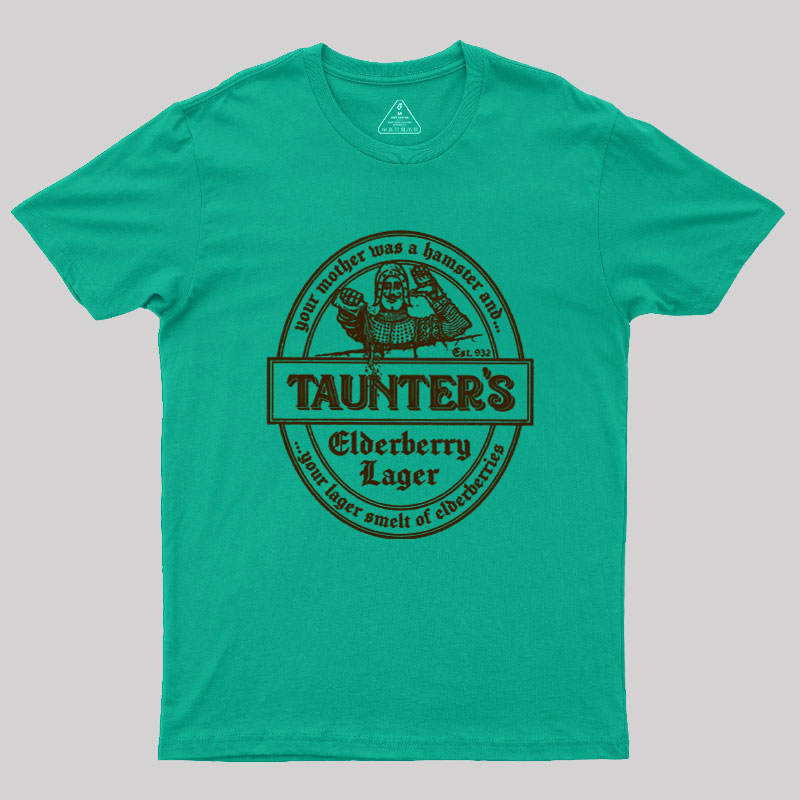 Your Lager Smelt of Elderberries Geek T-Shirt
