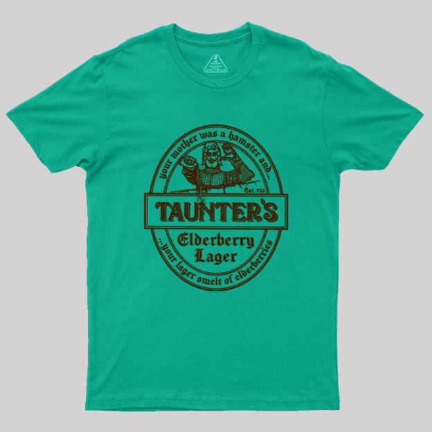 Your Lager Smelt of Elderberries Geek T-Shirt