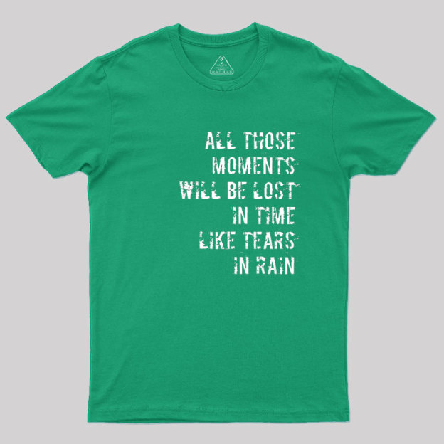 Tears in Rain Geek T-Shirt