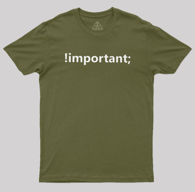 !important CSS Coding Geek T-Shirt