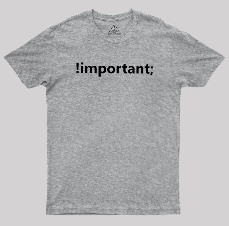 !important CSS Coding Geek T-Shirt