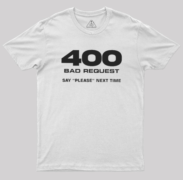400 Bad Request Geek T-Shirt