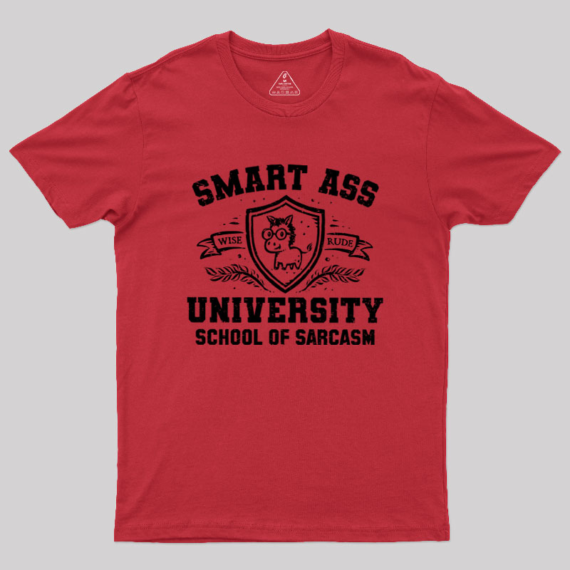 Smart Ass University Geek T-Shirt