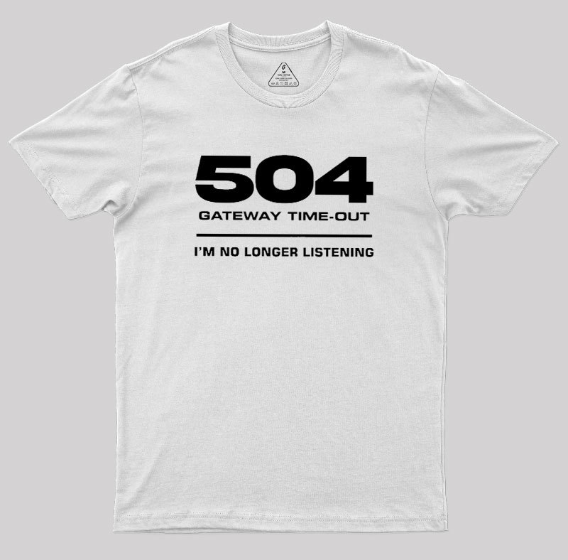 504 Gateway Timeout Geek T-Shirt