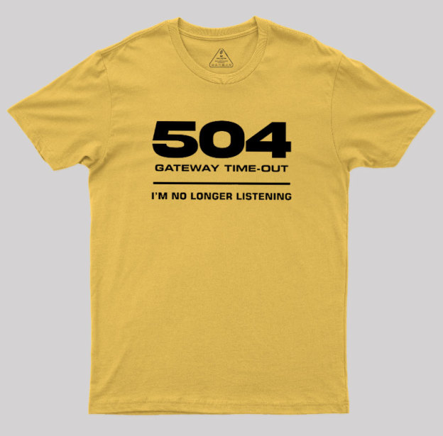 504 Gateway Timeout Geek T-Shirt