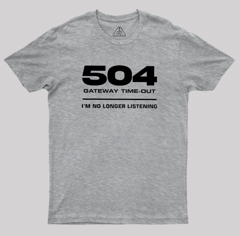 504 Gateway Timeout Geek T-Shirt