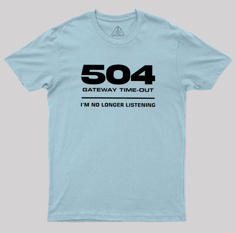 504 Gateway Timeout Geek T-Shirt