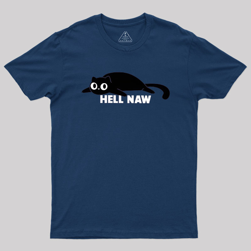 Hell Naw Geek T-Shirt