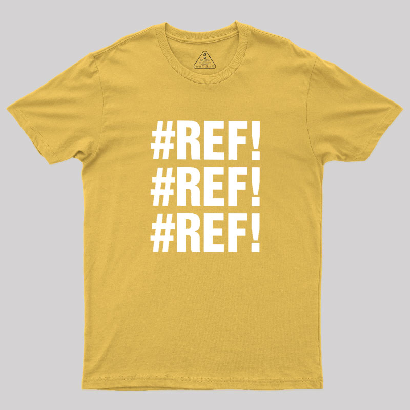 Excel REF Error Geek T-Shirt