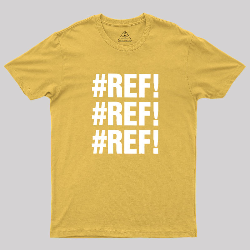 Excel REF Error Geek T-Shirt