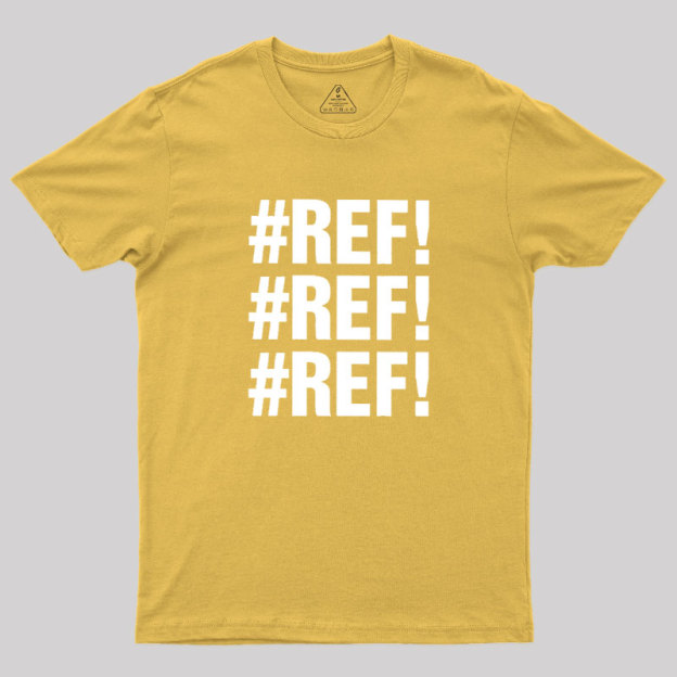 Excel REF Error Geek T-Shirt