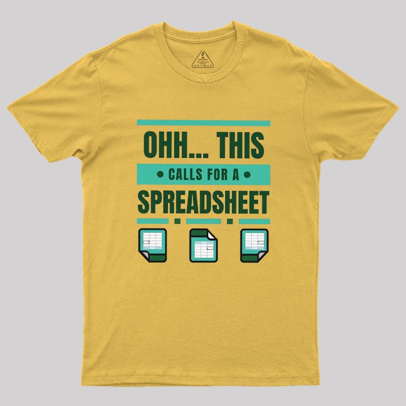 This Calls For A Spreadsheet Office Software Geek T-Shirt