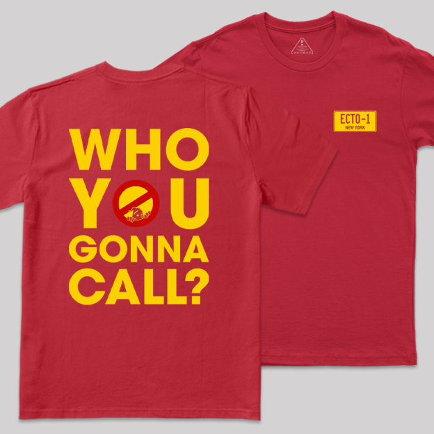 Who You Gonna Call Front and Back Printing  Geek T-Shirt