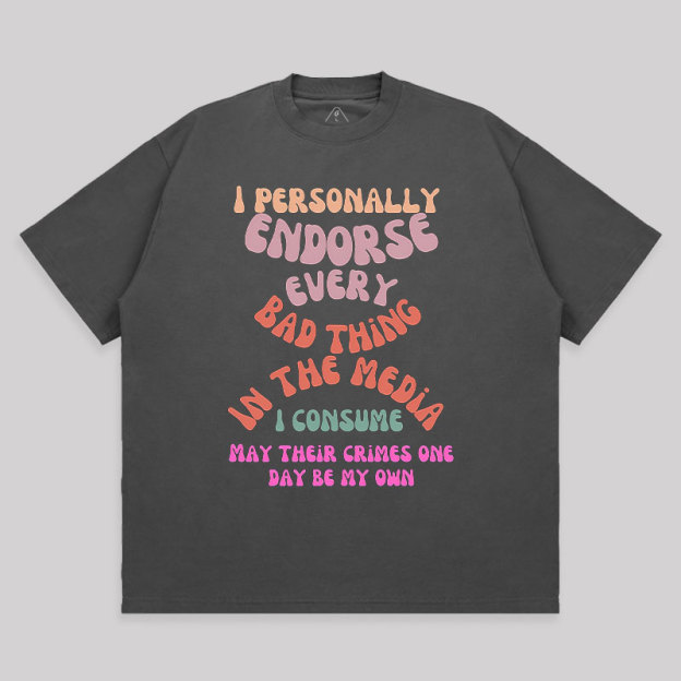 I Endorse Bad Media Unisex Oversized T-shirt