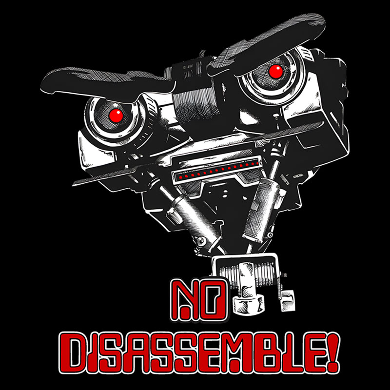 No Disassemble Johnny Five Geek T-Shirt