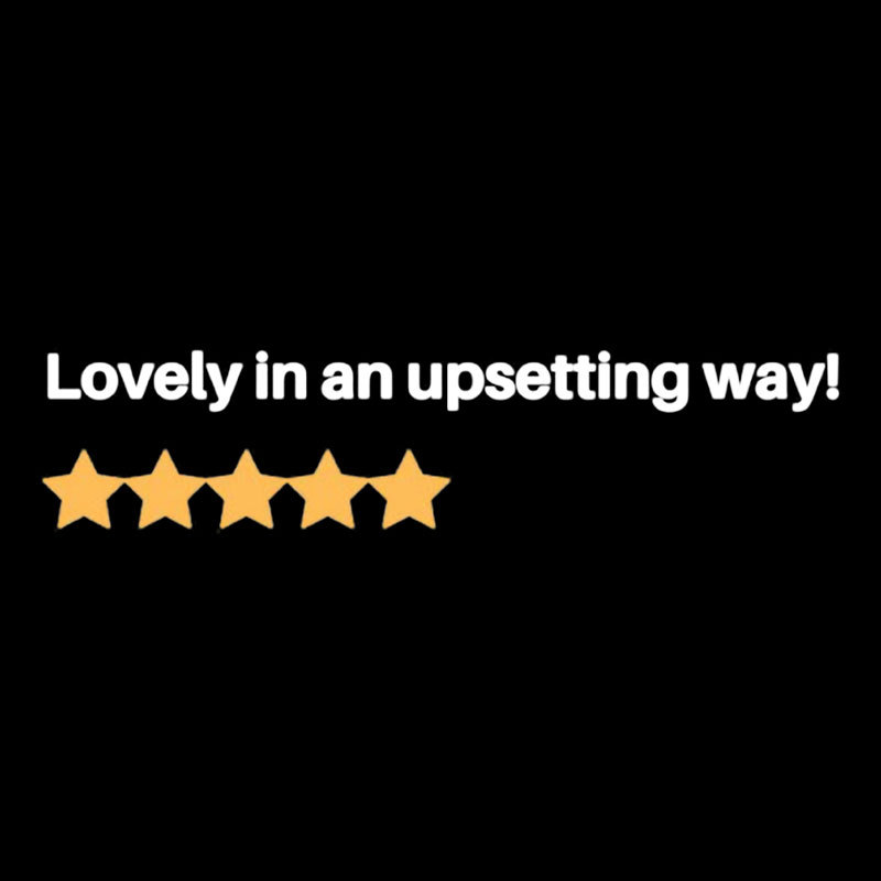 Lovely in an Upsetting Way Geek T-Shirt