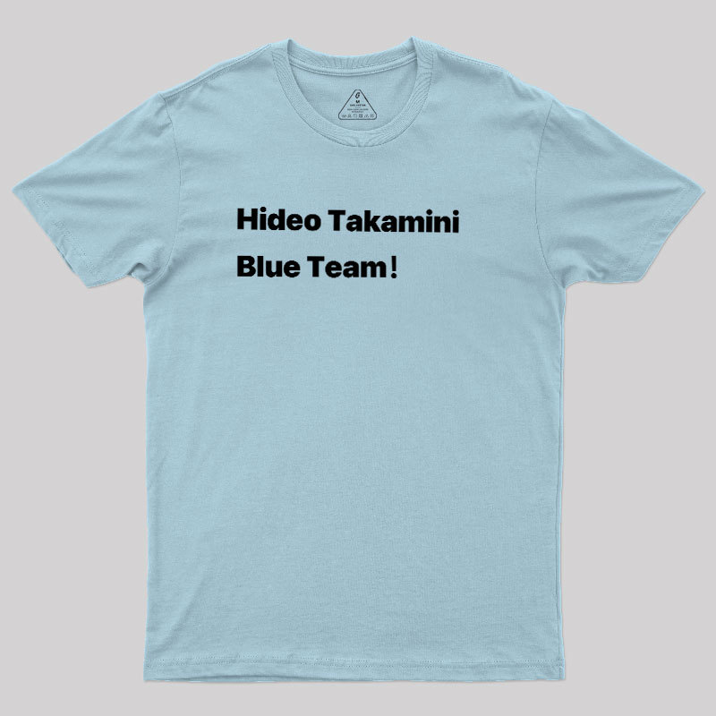 Blue Team! Geek T-Shirt