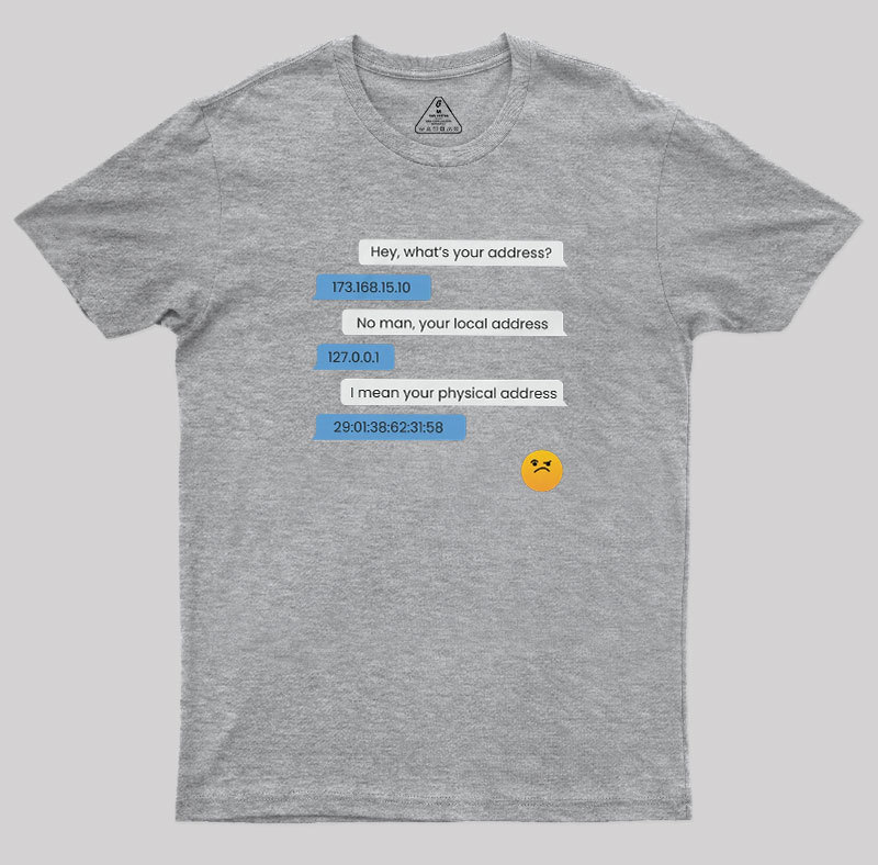 What's Your Address Geek T-Shirt