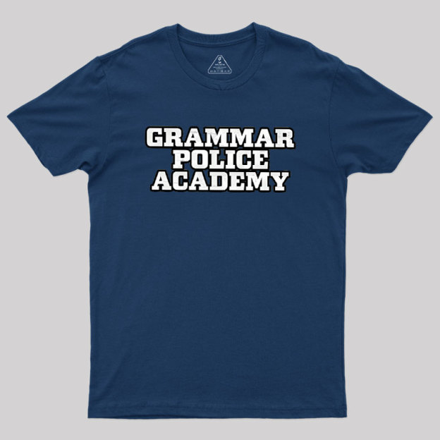 Grammar Police Academy Geek T-Shirt
