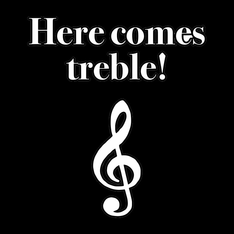 Here Comes Treble Geek T-Shirt