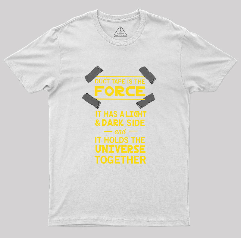 Duct Tape is the Force Geek T-Shirt