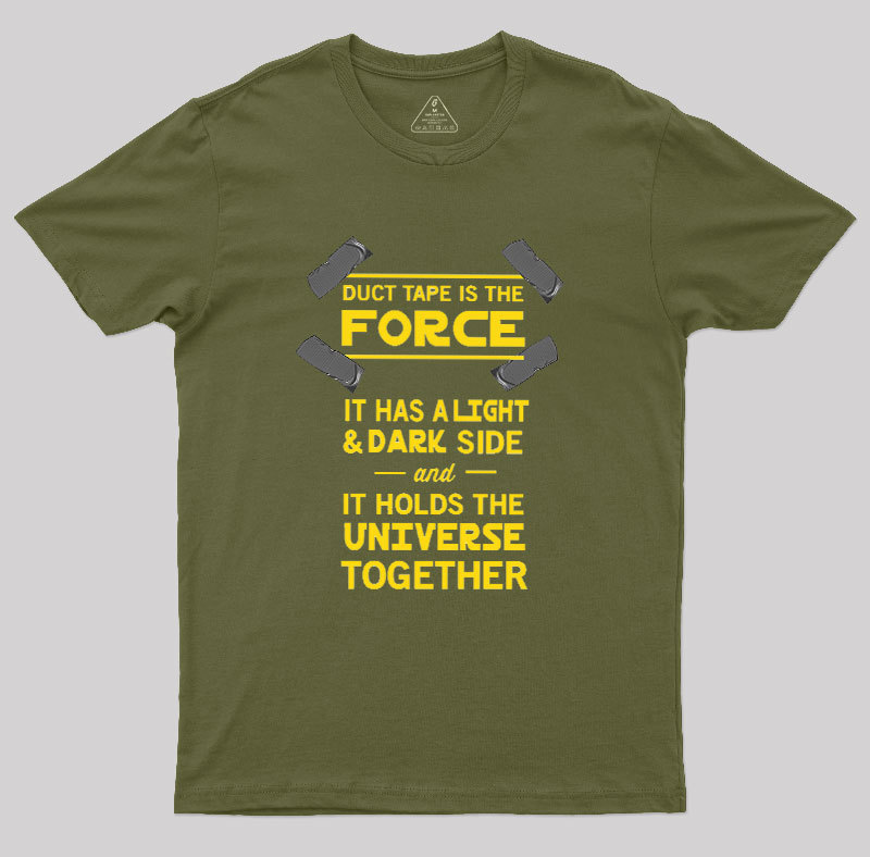 Duct Tape is the Force Geek T-Shirt