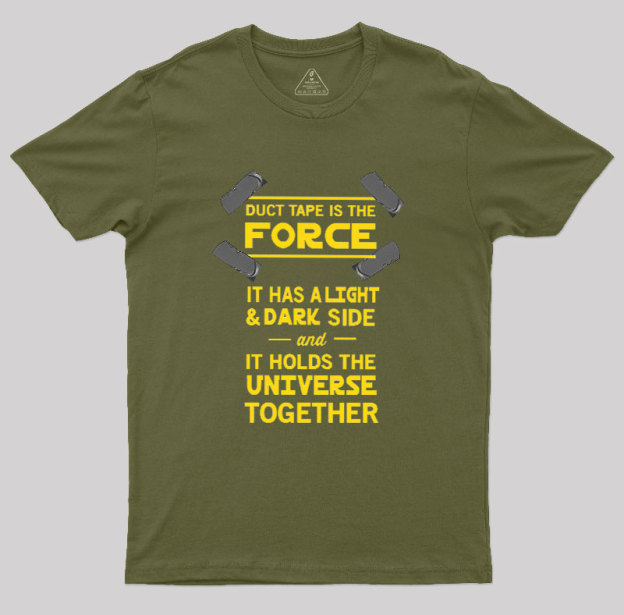 Duct Tape is the Force Geek T-Shirt