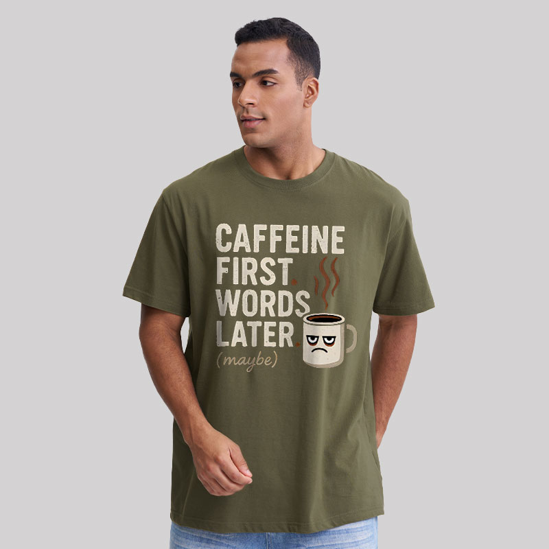 Caffeine First Words Later Geek T-Shirt