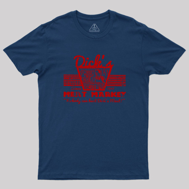Dicks Meat Market Geek T-Shirt