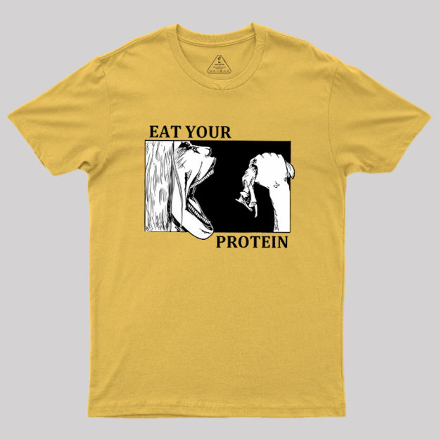 Eat Your Protein Geek T-Shirt