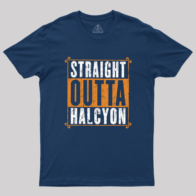 Straight Outta Halcyon Geek T-Shirt – Geeksoutfit