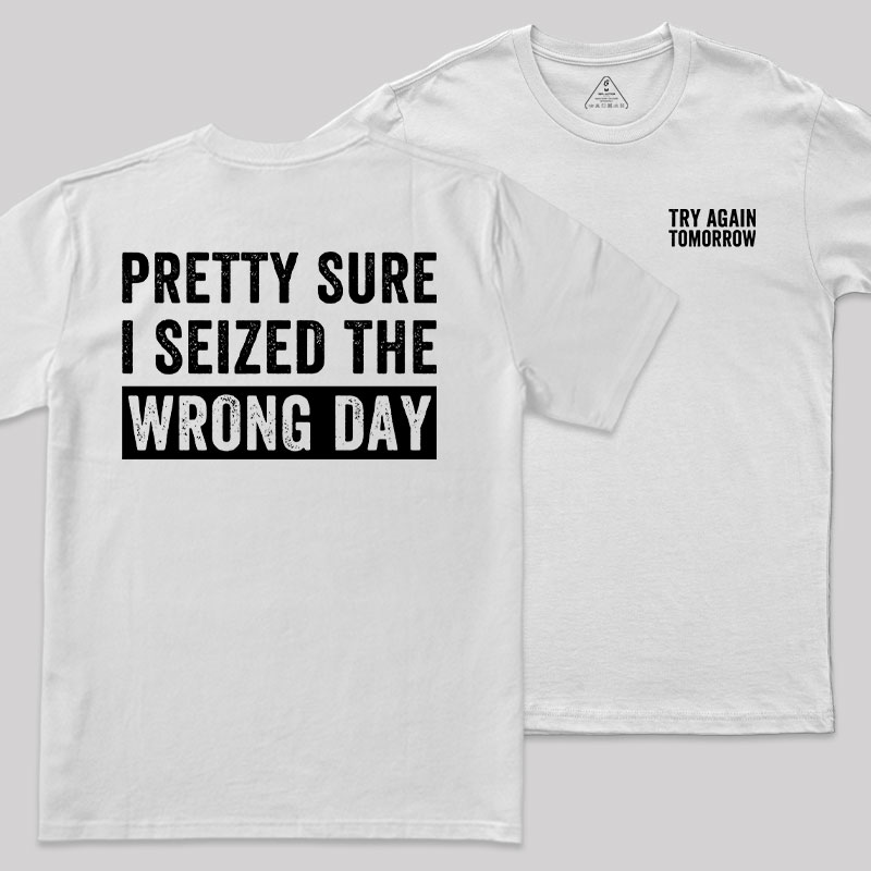 Try Again Tomorrow Front and Back Printed Geek T-Shirt
