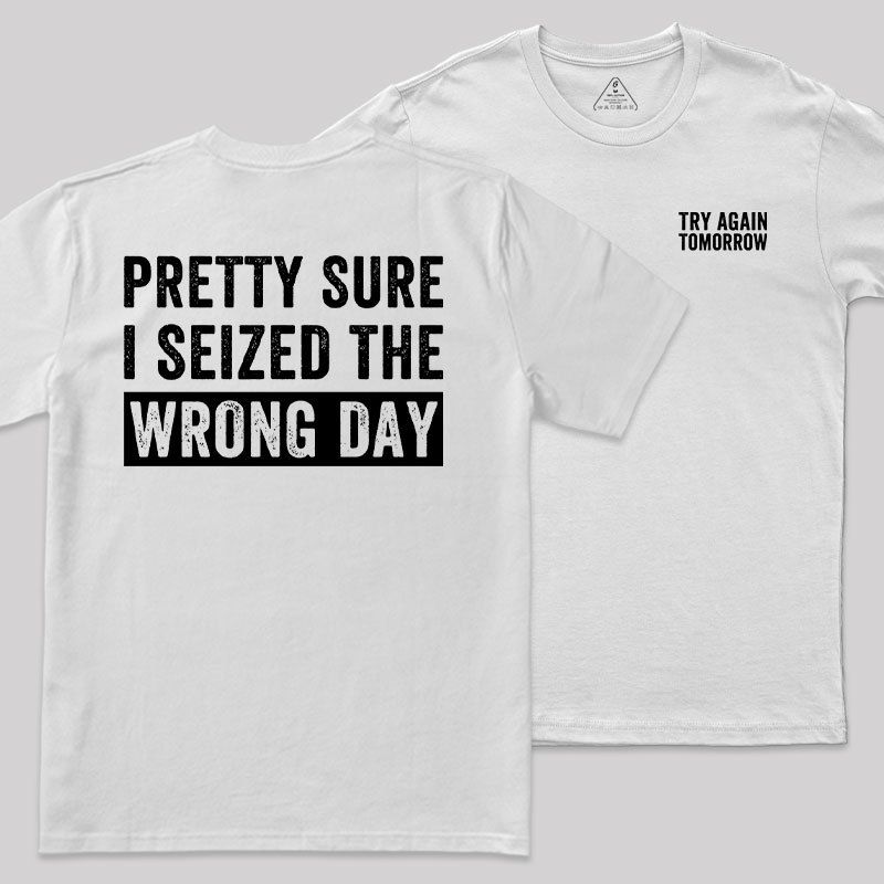 Try Again Tomorrow Front and Back Printed Geek T-Shirt
